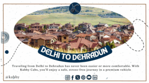 Delhi to Dehradun Taxi Service